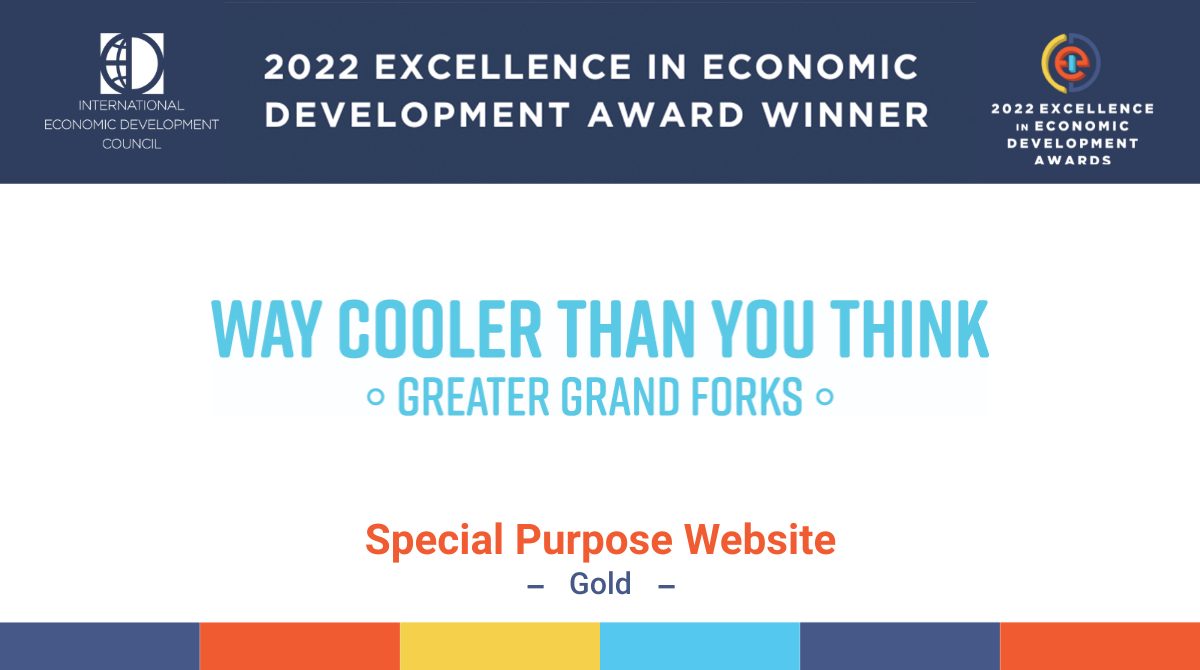 way cooler than you think greater grand forks special purpose website 2022 excellence in economic development award winner